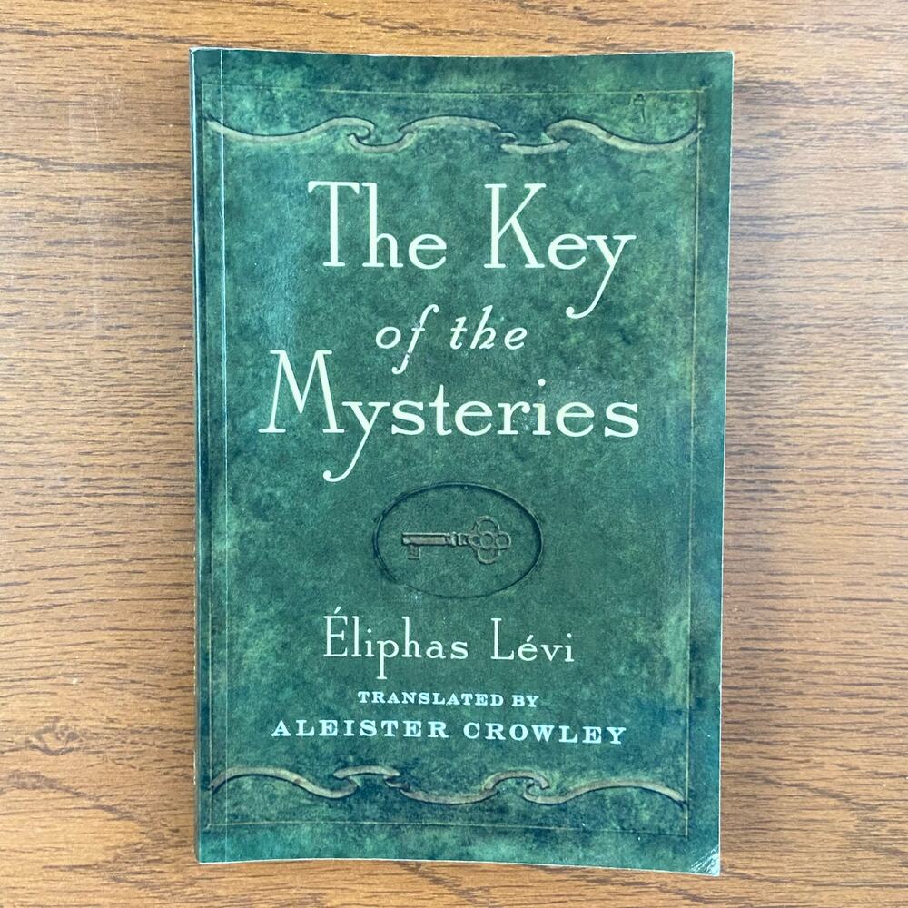 The Key of the Mysteries by Eliphas Levi Translated by Aleister Crowley 2002 SC